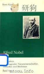 Alfred Nobel   1983  PDF电子版封面    Dr.Horst Kant 