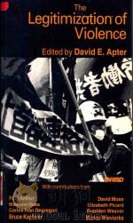 The Legitimization Of Violence   1997  PDF电子版封面  0333637453  David E.Apter 