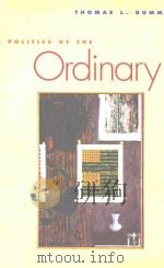 A Politics Of The Ordinary   1999  PDF电子版封面  0814718973  Thomas L.Dumm 