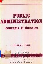 Public Administration An Introduction To Concept And Theories   1986  PDF电子版封面    Rumki Basu 