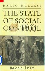 The State Of Social Control A Sociological Study Of Concepts Of State And Social Control In The Maki   1990  PDF电子版封面  0745605427  Dario Melossi 