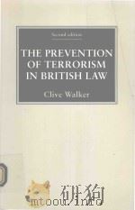 THE PREVENTION OF TERRORISM IN BRITISH LAW   1992  PDF电子版封面  0719031761  CLIVE WALKER 
