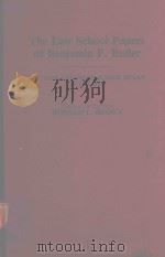 THE LAW SCHOOL PAPERS OF BENJAMIN F.BUTLER NEW YORK UNIVERSITY SCHOOL OF LAW IN THE 1830S   1987  PDF电子版封面  0313259178  RONALD L.BROWN 