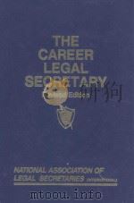 THE CAREER LEGAL SECRETARY REVISED EDITION   1987  PDF电子版封面  031432237x  MANUAL COMMITTEE 