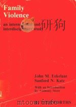 FAMILY VIOLENCE AN INTERNATIONAL AND INTERDISCIPLINARY STUDY   1978  PDF电子版封面  0409874604   