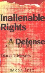 Inalienable Rights:A Defense   1985  PDF电子版封面  0231060343  Diana T.Meyers 