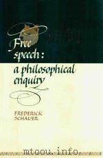 Free Speech:A Philosophical Enquriy   1982  PDF电子版封面  0521286174  Frederick Schauer 