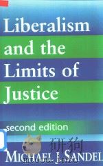 Liberalism And The Limits Of Justtice Second Edition   1998  PDF电子版封面  0521567416  Michael J.Sandel 