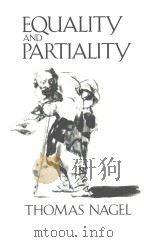 Equality And Partiality   1991  PDF电子版封面  0195098390  Thomas Nagel 