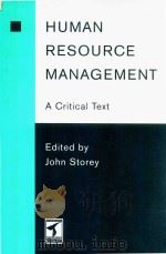 Human Resource Management A Critical Text   1995  PDF电子版封面  0415091500  John Storey 