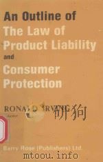 AN OUTLINE OF THE LAW OF PRODUCT LIABILITY AND CONSUMER PROTECTION（1980 PDF版）