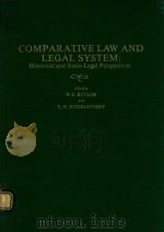 COMPARATIVE LAW AND LEGAL SYSTEM:HISTORICAL AND SOCIO-LEGAL PERSPECTIVES   1985  PDF电子版封面  0379207826  W.E.BUTLER 