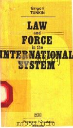 LAW AND FORCE TN THE INTERNATIONAL STSTEM   1983  PDF电子版封面    GRIGORI TUNKIN 