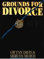 GROUNDS FOR DIVORCE   1988  PDF电子版封面  019825220x  GWYNN DAVIS AND MERVYN MURCH 