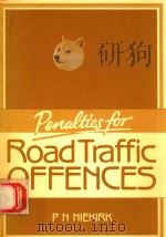 PENALTIES FOR ROAD TRAFFIC OFFENCES   1983  PDF电子版封面  0851207413  PAUL H.NIEKIRK MA 