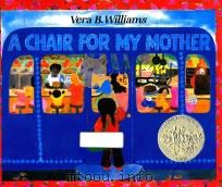 A CHAIR FOR MY MOTHER   1982  PDF电子版封面  0688040748  VERA B.WILLIAMS 