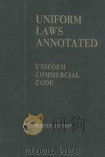 UNIFORM LAWS ANNOTATED   1976  PDF电子版封面    ANNOTATIONS FROM STATE AND FED 