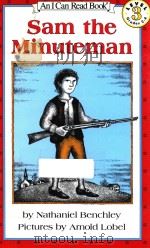SAM THE MINUTEMAN   1969  PDF电子版封面  0064441075  NATHANIEL BENCHLEY AND ARNOLD 