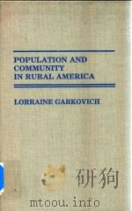 Population and Community in Rural America   1989  PDF电子版封面  0313266204  Lorraine Garkovich 