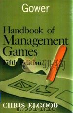 Handbook of Management Games Fifth Edition   1993  PDF电子版封面  0566073064  Chris Elgood 