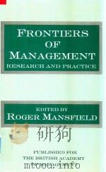Frontiers of Management   1989  PDF电子版封面  0415044715  Roger Mansfield 