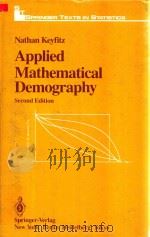 Applied Mathematical Demography Second Edition   1985  PDF电子版封面  0387961550  Nathan Keyfitz 