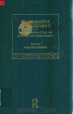 Comparative Management Critical Perspective on Business and management Volume IV Management in the N   1996  PDF电子版封面  0415132649  Malcolm Warner 