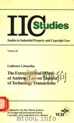 IICSTUDIES STUDIES IN INDUSTRIAL PROPERTY AND COMPYRIGHT LAW VOLUME 10   1988  PDF电子版封面    GUILLERMO CABANELLAS 