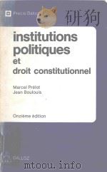 INSTITUTIONS POLITIQUES ET DROIT CONSTITUTIONNEL   1990  PDF电子版封面  2247011233  MARCEL PRELOT 