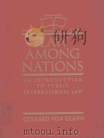 LAW AMONG NATIONS   1996  PDF电子版封面  0205189946  GERHARD AND GLAHN 