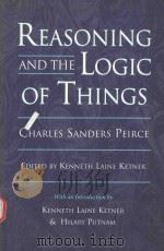 REASONING AND THE LOGIC OF THINGS   1992  PDF电子版封面  0674749677   