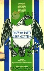 CASES ON PARTY ORGANIZATION   1963  PDF电子版封面    PAUL TILLETT 