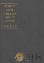 WORDS AND PHRASES LEGALLY DEFINED VOLUME 3 I-N   1969  PDF电子版封面     