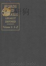 WORDS AND PHRASES LEGALLY DEFINED VOLUME 5 S-Z   1969  PDF电子版封面     
