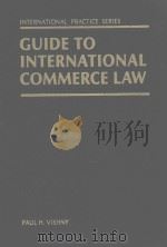 GUIDE TO INTERNATIONAL COMMERCE LAW VOLUME 1   1984  PDF电子版封面  0070675147  PAUL H.VISHNY 