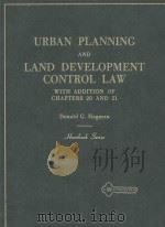 URBAN PLANNING AND LAND DEVELOPMENT CONTROL LAW WITH ADDITION OF CHAPTERS 20 AND21   1971  PDF电子版封面     