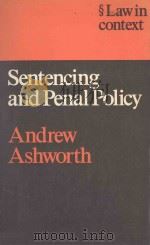 SENTENCING AND PENAL POLICY   1983  PDF电子版封面  029778241X  ANDREW ASHWORTH 