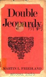 DOUBLE JEOPARDY   1969  PDF电子版封面    MARTIN L.FRIEDLAND 