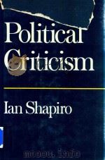 Political Criticism   1990  PDF电子版封面  0520066723  Ian Shapiro 