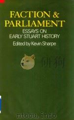 Faction And Parliament Essays On Early Stuart History（1978 PDF版）