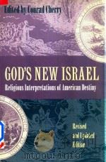 God's New Israel Religious Interpretations Of American Destiny Revised And Updated Edition   1998  PDF电子版封面  0807847542  Conrad Cherry 