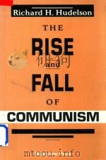 The Rise And Fall Of Communism   1993  PDF电子版封面  0813315603  Richard H.Hudelson 