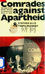Comrades Against Apartheid &The ANC The South African Communist Party In Exile&Stephen Ellis Tsepo S   1992  PDF电子版封面  0852553536  James Currey 
