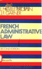 FRENCH ADMINISTRATIVE LAW   1973  PDF电子版封面  0406561516  L.NEVILLE BROWN 