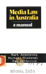 MEDIA LAW IN AUSTRALIA   1983  PDF电子版封面  0195544447  MARK AMSTRONG 