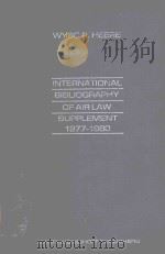 INTERNATIONAL BIBLIOGRAPHY OF AIR LAW SUPPLEMENT 1977-1980（1981 PDF版）