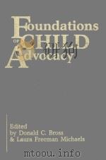 FOUNDATIONS OFCHILD ADVOCACY（1987 PDF版）