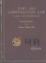 TORT AND COMPENSATION LAW CASES AND MATERIALS   1976  PDF电子版封面    MARSHALL S.SHAPO 