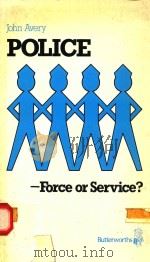 POLICE FORCE OR SERVICE?   1981  PDF电子版封面     