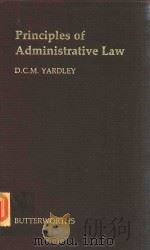 PRINCIPLES OF ADMINISTRATIVE LAW   1981  PDF电子版封面  0406689903  D.C.MYARDLEY 